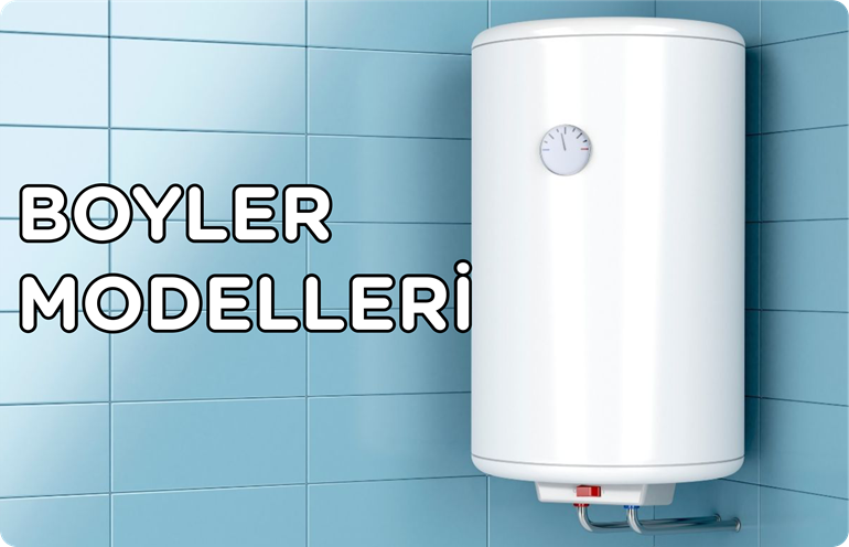 Boyler Modelleri